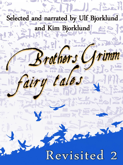 Title details for Brothers Grimm Fairy Tales, Revisited, Volume 2 by Jacob Grimm - Available